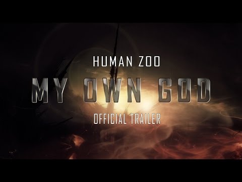 Human Zoo - My Own God  - Official Trailer CD 4
