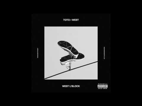 WEST Ft TOTO - West l`Block  @prodbyWest