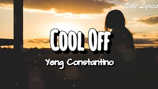 Cool Off - Yeng Constantino (Lyrics)