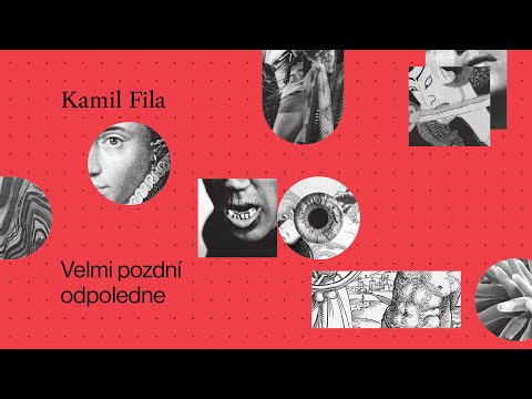 Vydejte s námi knihu Kamila Fily – Velmi pozdní odpoledne