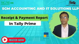 SGM Tally: Receipt and Payment Report in TallyPrime