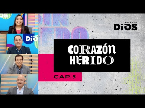 VayaconDios Ep. 749 - Corazón herido - capítulo 5