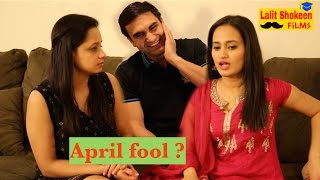 April Fool Prank gone Wrong - | Lalit Shokeen Comedy |