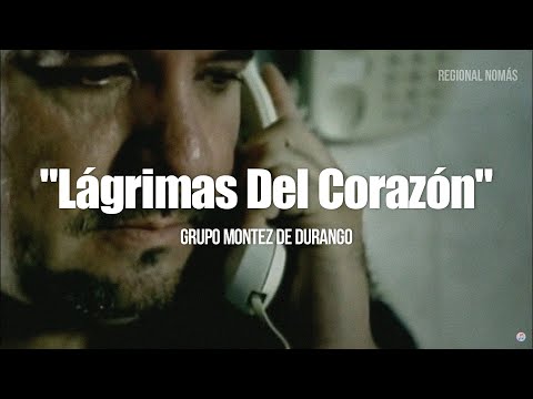 Montez De Durango - Lagrimas Del Corazón (LETRA)