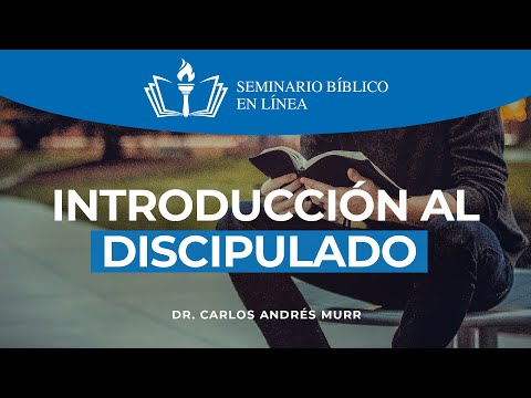1. Discipulado - Introducción - Las Características de un Discípulo - Dr. Carlos Andrés Murr