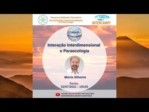 Conexão  Autocuidado   -    Interação Interdimensional e Paraecologia