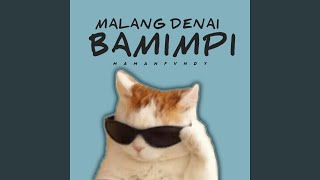 Download lagu Malang Denai Bamimpi mp3