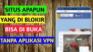 Cara mudah buka situs yang terblokir tanpa aplikasi