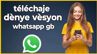 🟢M'en koman pou téléchaje dènye vèsyon WhatsApp GB