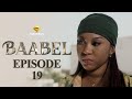 Série - Baabel - Saison 1 - Episode 19 - VOSTFR