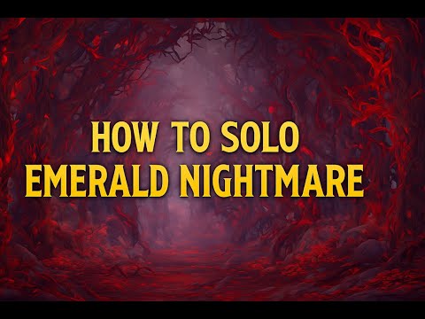 HOW TO SOLO - EMERALD NIGHTMARE (MYTHIC)