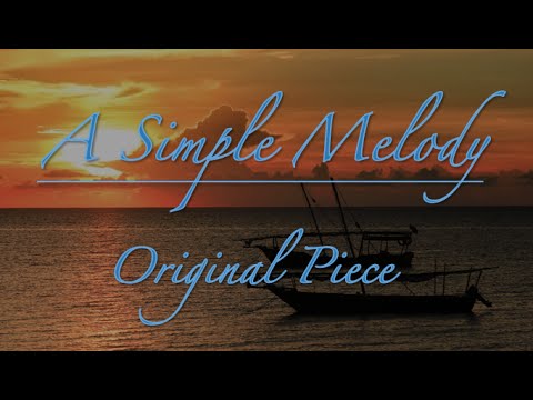 A Simple Melody | Original Piece
