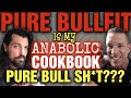 Is My ANABOLIC COOKBOOK Pure Bull Sh*t??? My Response to BULLFIT!!!