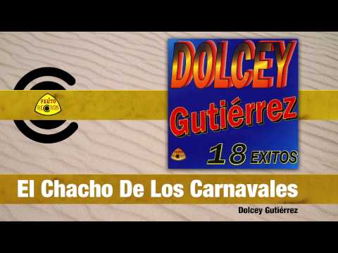 Video El Chacho De Los Carnavales (Audio) de Dolcey Gutiérrez