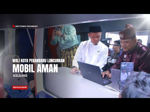 Wali Kota Pekanbaru Resmi Luncurkan Mobil AMAN Keliling