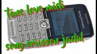 Download lagu tune love midi SONY ERICSSON jadul romantis mp3 Download lagu tune love midi SONY ERICSSON jadul romantis mp3