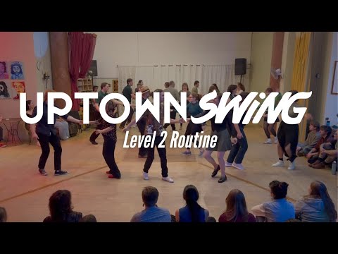 Uptown Swing Level 2 Lindy Hop Routine (Ac-Cent-Tchu-Ate the Positive)