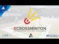 eCrossminton | Launch Trailer | PS4