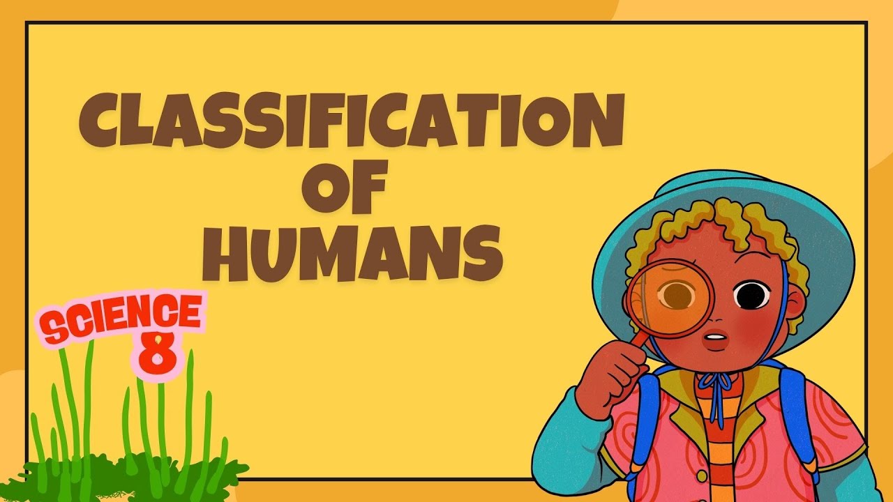 Term 1 Science 8 | Lesson 6: Classification of Humans (Full Discussion | MATATAG Curriculum)