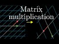 Matrix Multiplication As Composition Chapter 4 Essence Of Linear Algebra