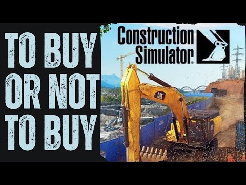 Is Construction Simulator worth it?