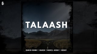 Jokhay Talaash  lyrics Danish Roomi, Shareh , Nabeel Akbar