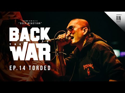EP.14 : TORDED - BACK TO THE WAR | RAP IS NOW