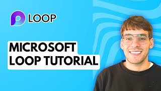 Microsoft Loop Tutorial [2026 Full Guide]