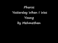 Pharos Yesterday When I Was Young 