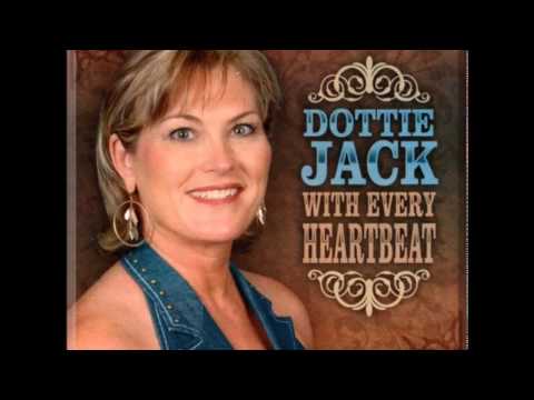Dottie Jack  - With Every Heartbeat