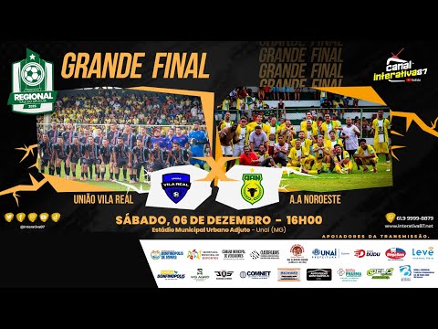 [AO VIVO] UNIÃO VILA REAL X A.A NOROESTE | FINAL | REGIONAL VALE DO URUCUIA 2025 #futebolaovivo