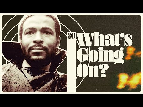 What's Going On | A 50 Year Retrospective