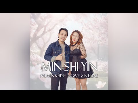 MIN SHI YIN & မင်းရှိရင် 🎙️🎙️🎙️Vocalist- Nyi Min Khine-Ngwe Zin Hline