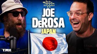 Japan w/ Joe DeRosa | You Be Trippin' with Ari Shaffir