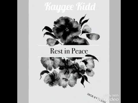 Kaygee Kidd - rest in peace