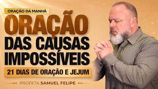 ORAÇÃO DA MANHÃ | Profeta Samuel Felipe | 06/08/26