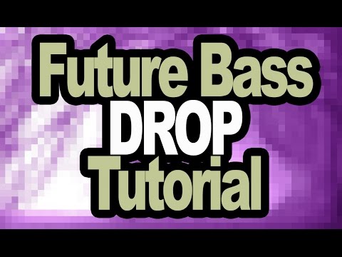 How to Make a HUGE Future Bass Drop
