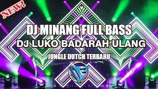 Download lagu DJ MINANG LUKO BADARAH ULANG x TADAYO GURAUAN SAYANG BREAKBEAT FULLBASS [FandiPrasetia x Yudistdeep] mp3