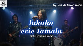Download lagu LUKAKU - EVIE TAMALA // by Ian Ai Cover Music mp3 Download lagu LUKAKU - EVIE TAMALA // by Ian Ai Cover Music mp3