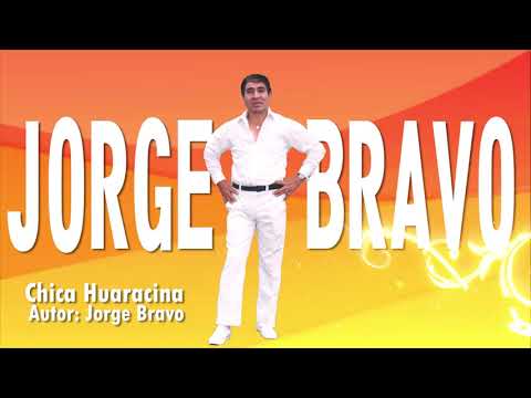 Jorge Bravo - Chica Huaracina