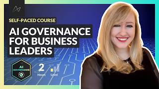 AI Governance for Business Leaders (NEW COURSE!)