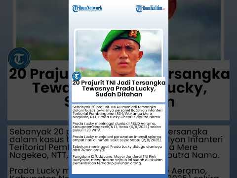20 Prajurit TNI Jadi Tersangka Tewasnya Prada Lucky, Sudah Ditahan