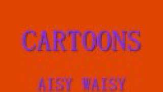 Cartoons - Aisy Waisy