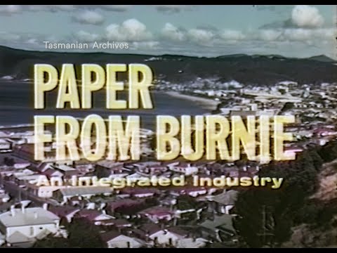 Cover image for Film - BURNIE MILL - produced by Cine Services - APPM - describes the whole process of logging, pulping, reforestation, making fine writing and greaseproof wrapping papers, Burnie board and other pulp products.