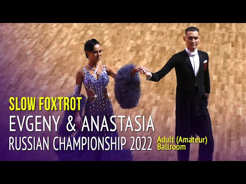 Slow Foxtrot = Evgeny Nikitin & Anastasia Miliutina = 2022 Russian Championship Adult Ballroom