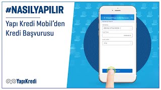 #NasılYapılır: Yapı Kredi Mobil’den Kredi Başvurusu