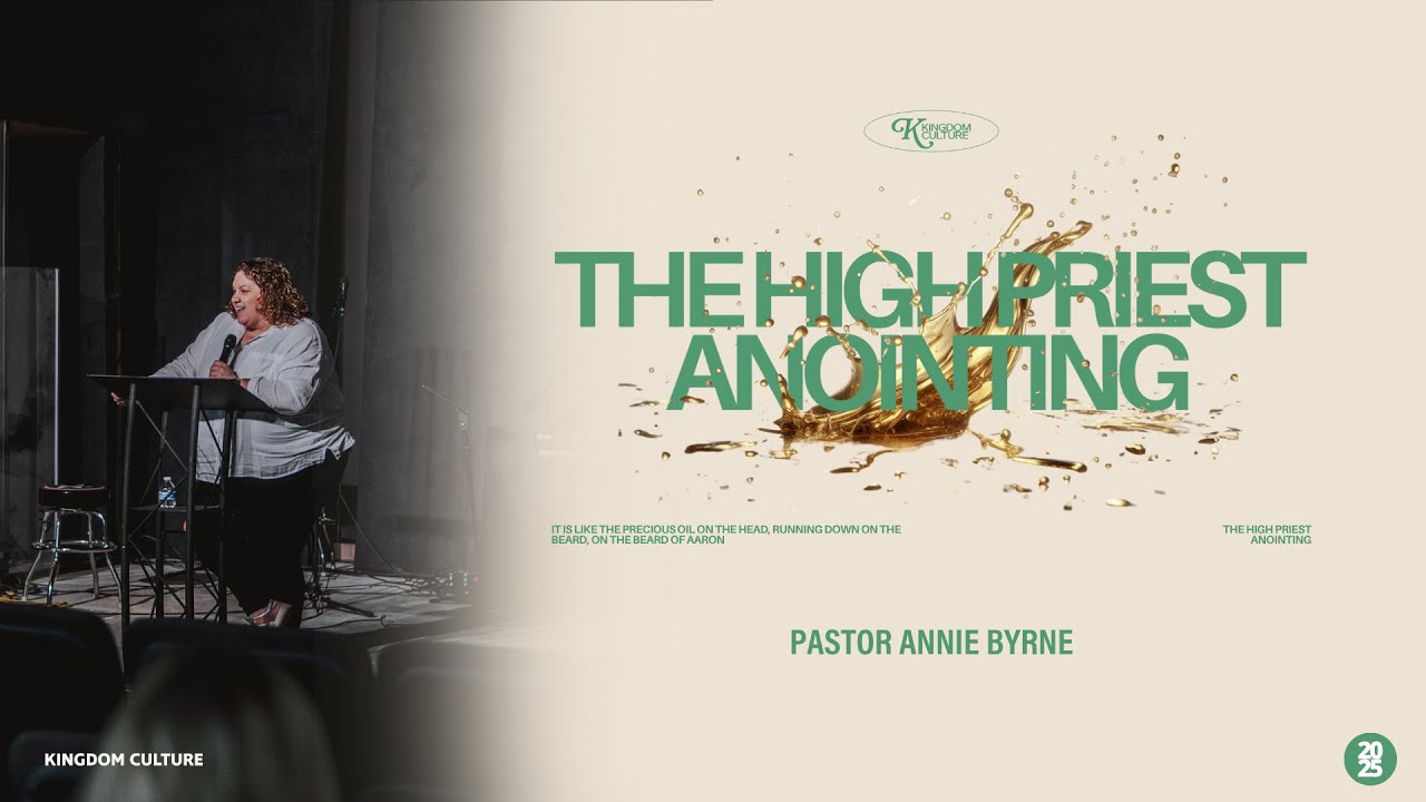 The High Priest Anointing | Pastor Annie Byrne
