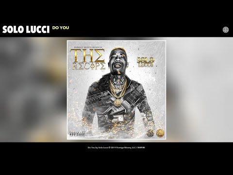 Solo Lucci - Do You (Audio)