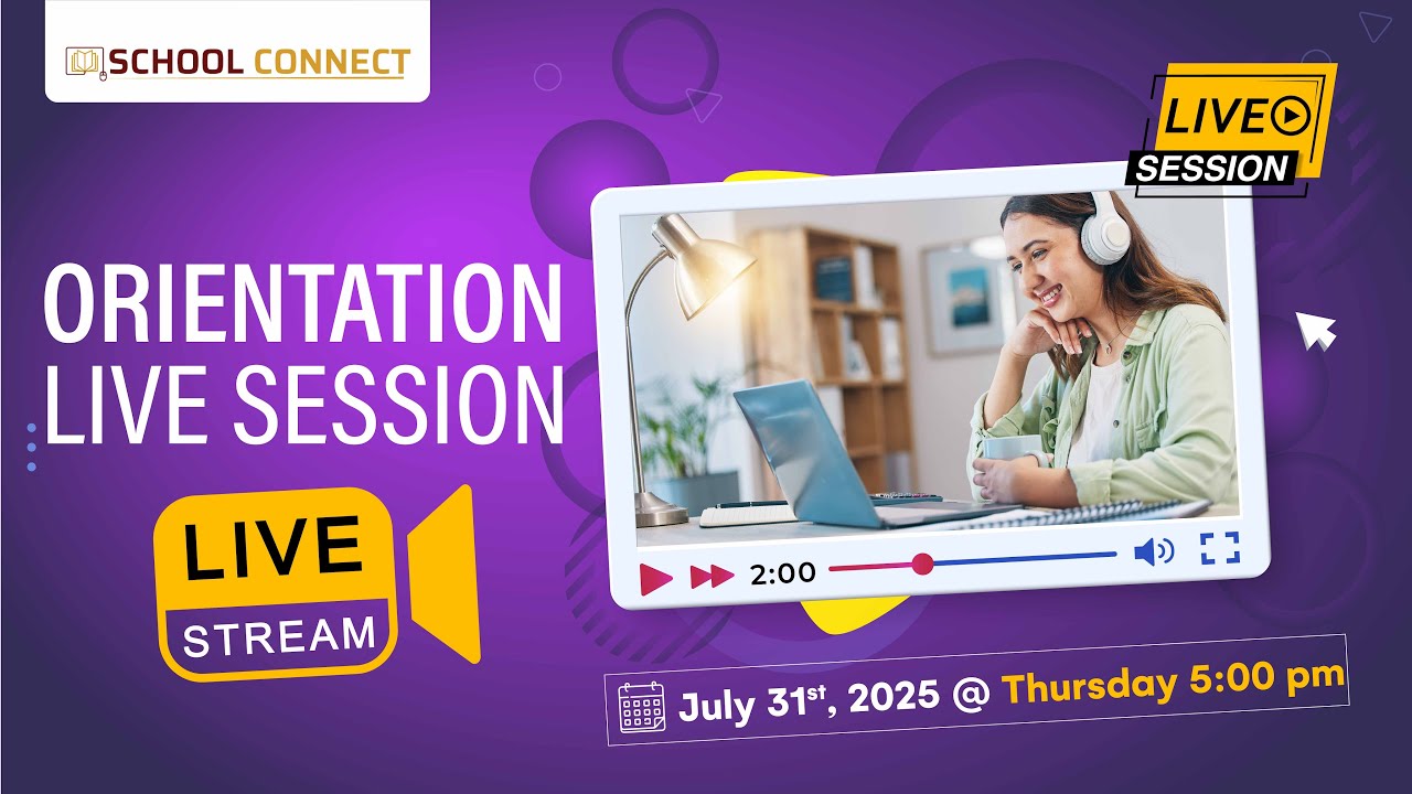 Orientation Session - Aug 2025 Batch School Connect Program - Live