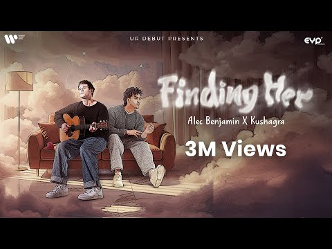 Finding Her (with Alec Benjamin) - Official Music Video | Kushagra & Bharath | UR Debut